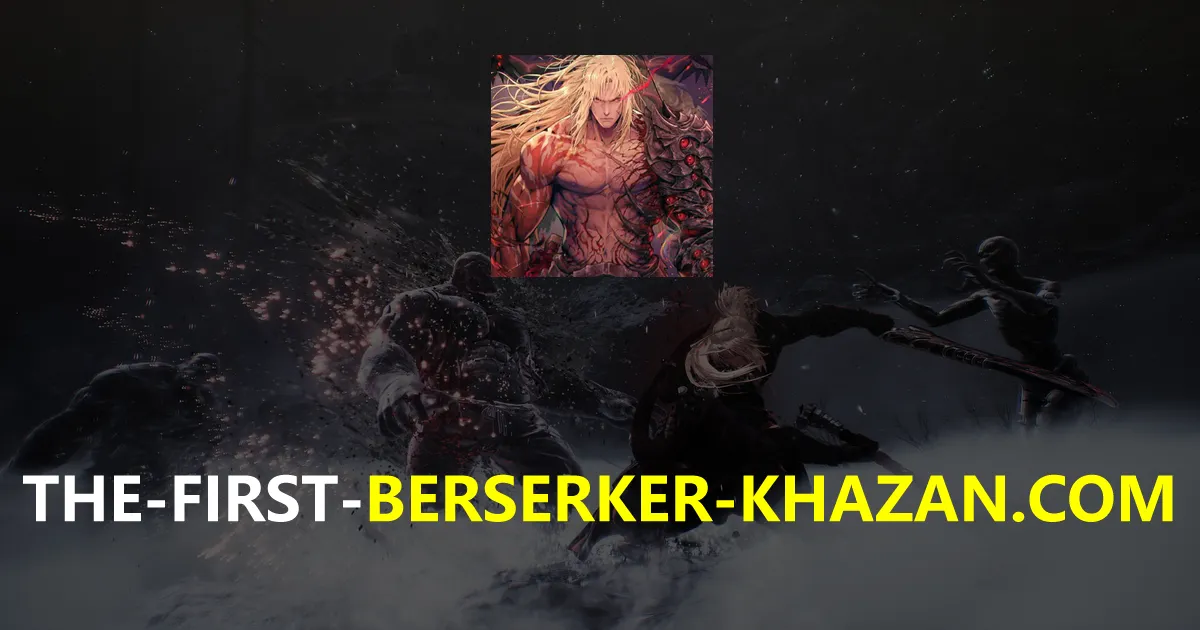 the first berserker khazan