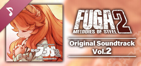 Fuga: Melodies of Steel 2 OST Vol. 2 Must-Have Mods
